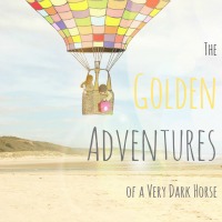 The Golden Adventures of a Very Dark Horse